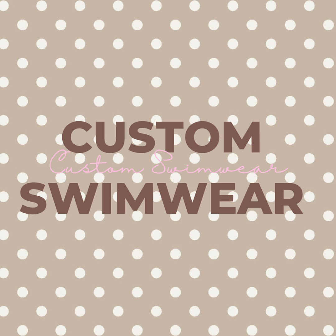 CUSTOM SWIMWEAR
